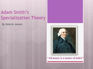 Adam Smith*s specialization Theory