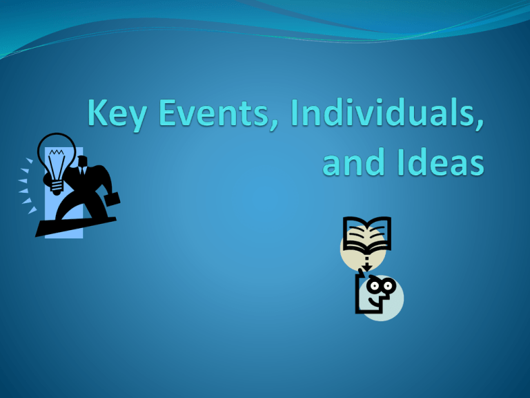 Key Events Individuals And Ideas