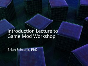 Lecture 1: Intro to Course - Game Modification Workshop