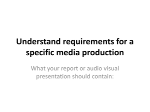 Understand requirements for a specific media production