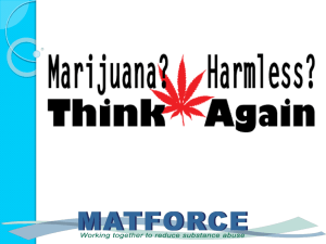 Myth, or Fact? - Marijuana Harmless? Think Again