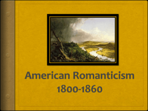 Students can define features of American Romanticism as a cultural