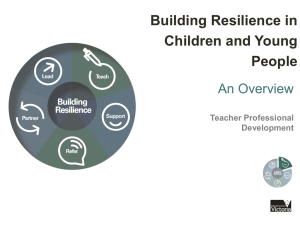 Building Resilience Overview - Department of Education and Early