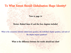 Challenge #1 To What Extent Should Globalization Shape Identity?