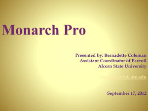 Monarch Pro Presented by: Bernadette Coleman, Assistant