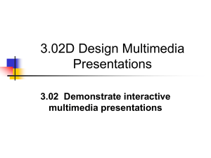 3.02D Design Multimedia Presentations