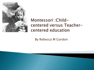 Montessori :Child-centered versus Teacher-centered