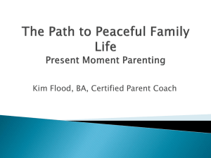 The Path to Peaceful Family Life: Present Moment Parenting