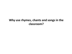 Why use rhymes, chants and songs in the classroom?