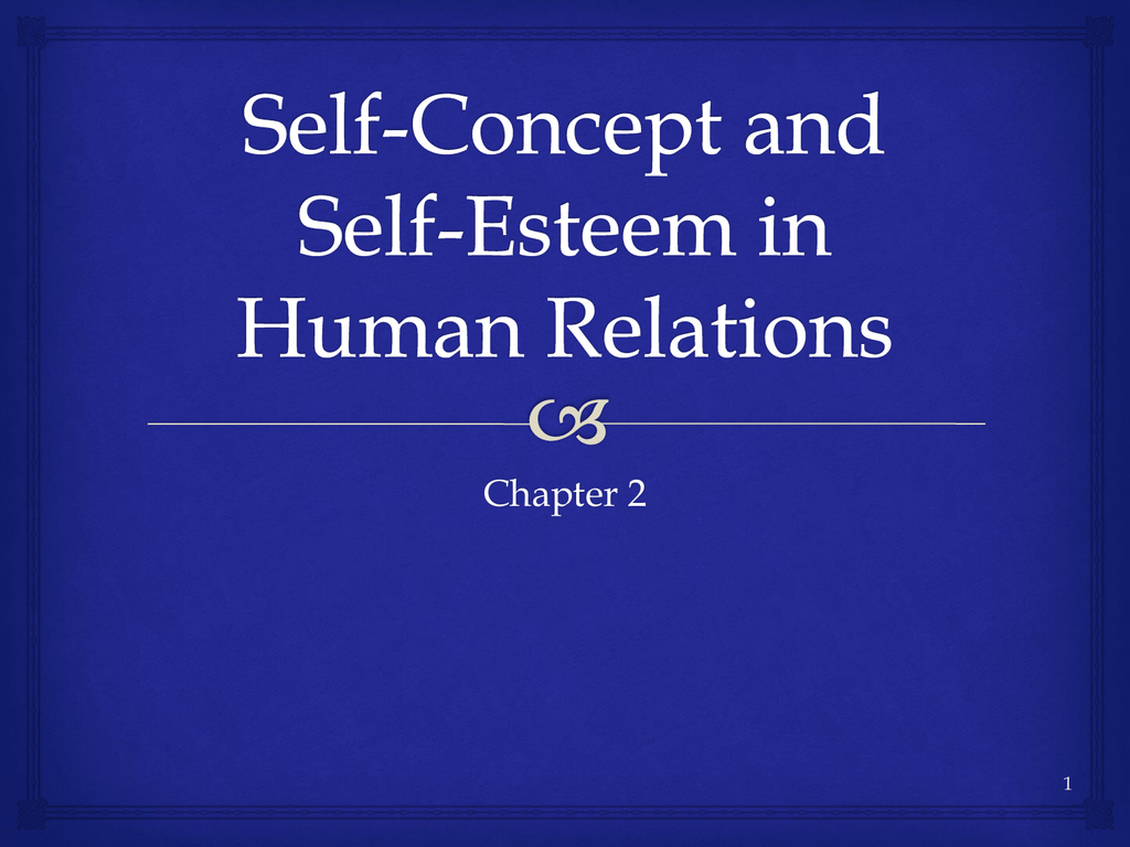 self-concept-and-self-esteem-in-human-relations