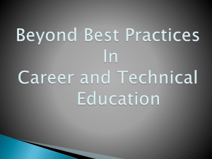 Beyond Best Practices In Career and Technical Education What is