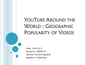 YouTube Around the World : Geographic Popularity of Videos Date