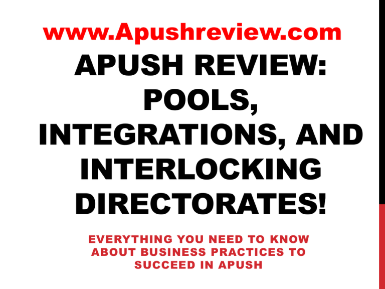 apush-review-pools-integrations-and-interlocking-directorates