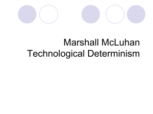 Marshall McLuhan Technological Determinism