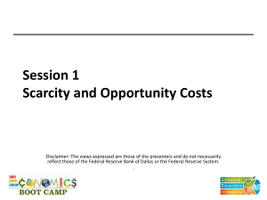 Scarcity and Opportunity Costs - Federal Reserve Bank of Dallas