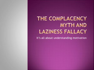 The complacency myth and laziness fallacy