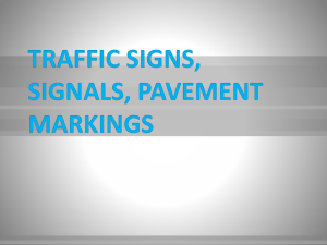 TRAFFIC SIGNS, SIGNALS, PAVEMENT MARKINGS