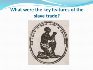 What were the key features of the slave trade?