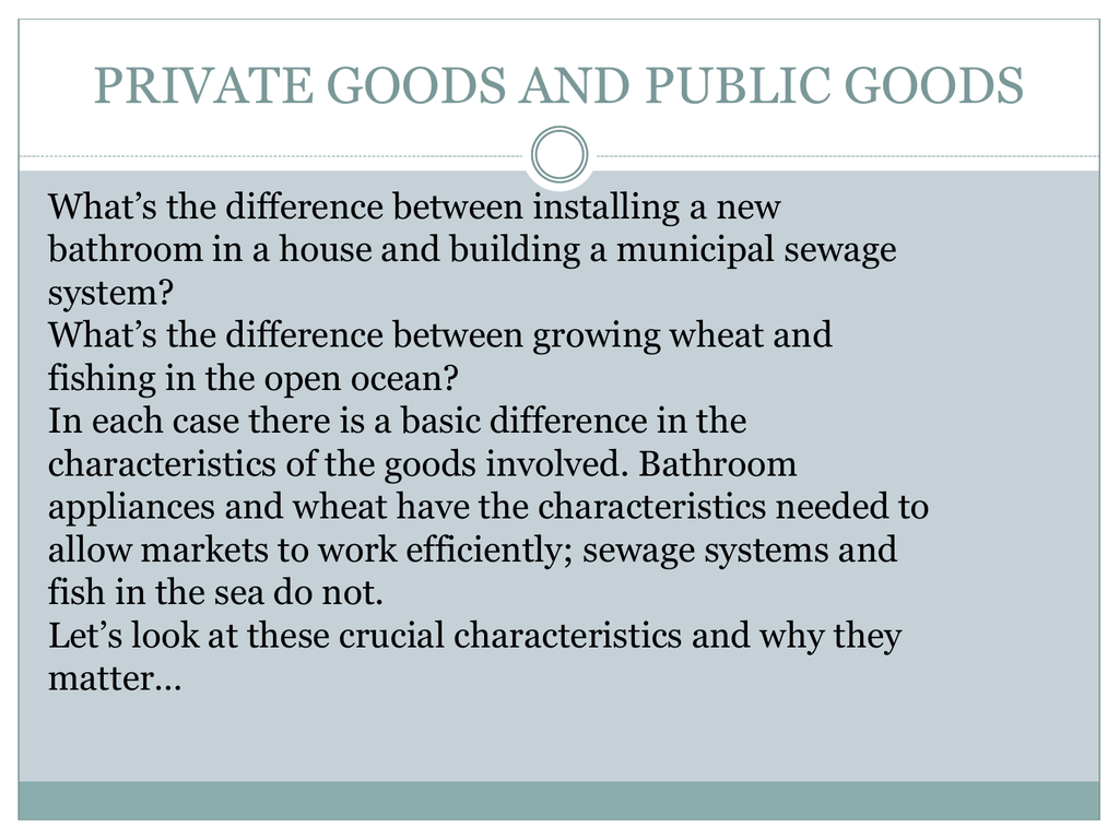 PRIVATE GOODS AND PUBLIC GOODS