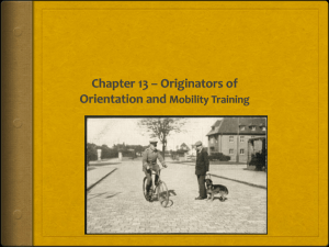 Chapter 13 * Originators of Orientation and Mobility Training