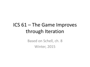 ICS 61 * The Game Improves through Iteration