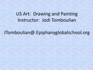 US Art: Drawing and Painting Instructor: Jodi Tomboulian