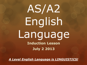 Induction Lesson July 2 2013 A Level English Language is