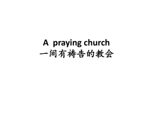 A praying church - House Of The True Light