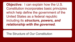 Ch. 3 Section 3-The Structure of Our Constitution