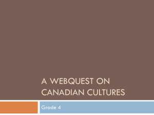A Webquest on Canadian cultures - Making-it-easy-for-YOU