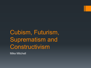 Cubism, Futurism, Supremativism, Constructivism