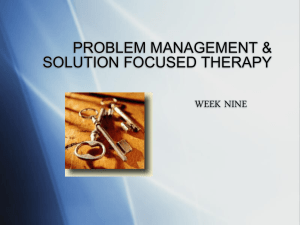 PROBLEM MANAGEMENT & SOLUTION FOCUSED THERAPY