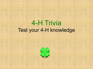 4-H Trivia Test your 4-H knowledge - 4
