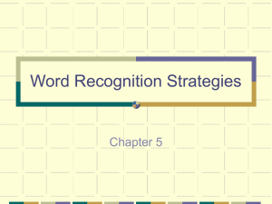 Chapter 5- word recognition strategies