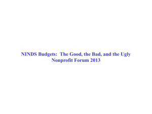 NINDS Budgets: The Good, the Bad, and the Ugly Nonprofit Forum
