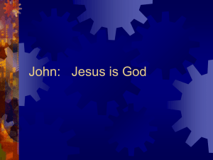 John: Jesus is God - Gordon College Faculty