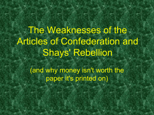 The Weaknesses of the Articles of Confederation and Shays` Rebellion
