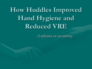 How Huddles Improved Hand Hygiene and Reduced VRE