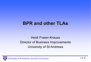 BPR and other TLAs - University of St Andrews