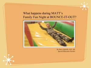 What happens during MATT`s Family Fun Night at Bounce-It-Out?