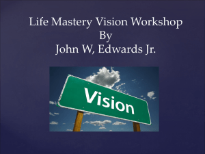 John W. Edwards, Jr. Life Mastery Vision Workshop