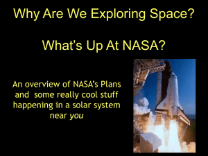 Why Are We Exploring Space? What`s Up At NASA?