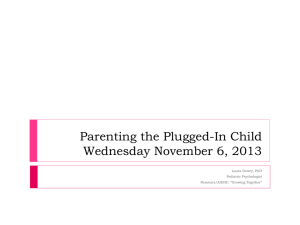 Parenting the Plugged-In Child Wednesday November 6