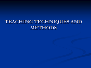 TEACHING METHODS AND TECHNIQUES