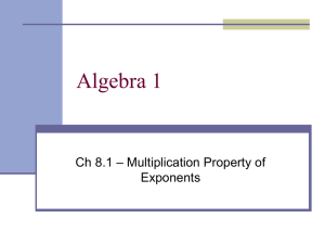 Alg 1 - Ch 8.1 Multiplication Prop of Exponents