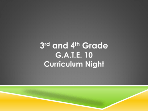 3 rd and 4 th Grade GATE 10 Curriculum Night