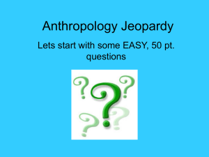 Anthropology Jeopardy