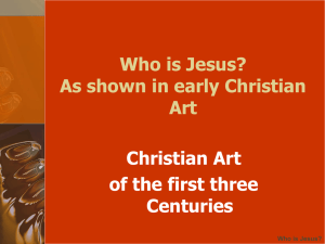 Who is Jesus? As shown in early Christian Art