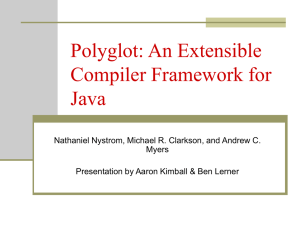 Polyglot: An Extensible Compiler Framework for Java