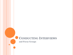 CONDUCTING INTERVIEWS and Focus Groups